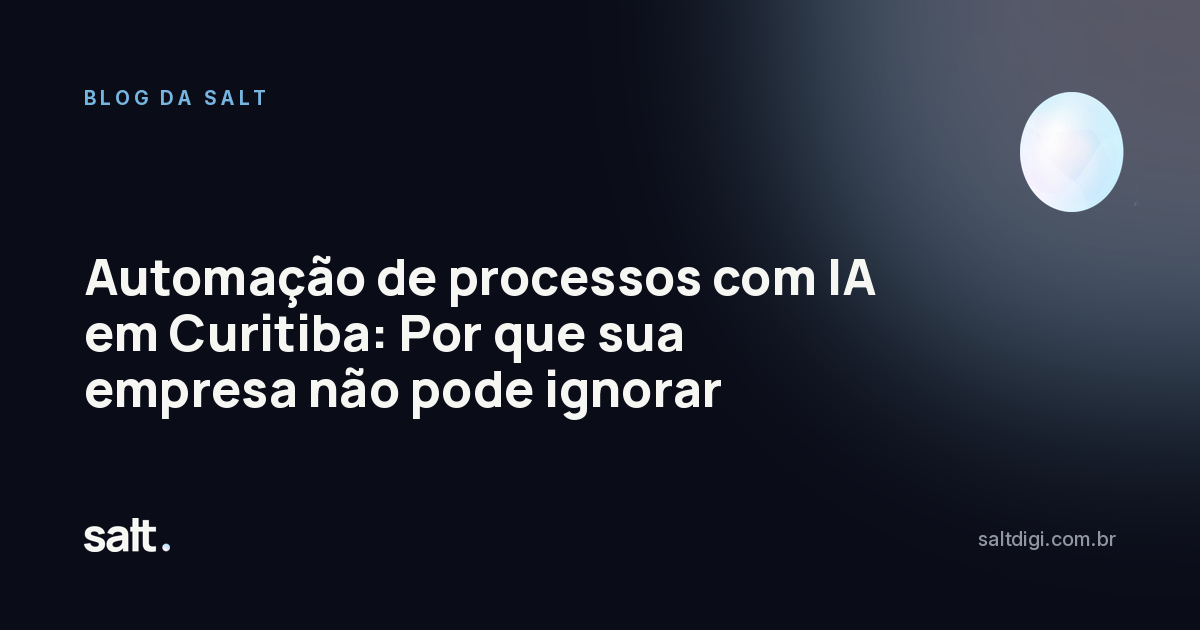 Automação de processos com IA em Curitiba: Por que sua empresa não pode ignorar