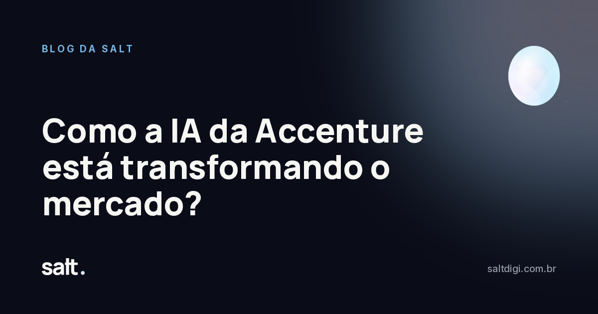 Como a IA da Accenture está transformando o mercado?