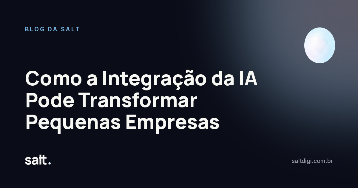 Como a Integração da IA Pode Transformar Pequenas Empresas
