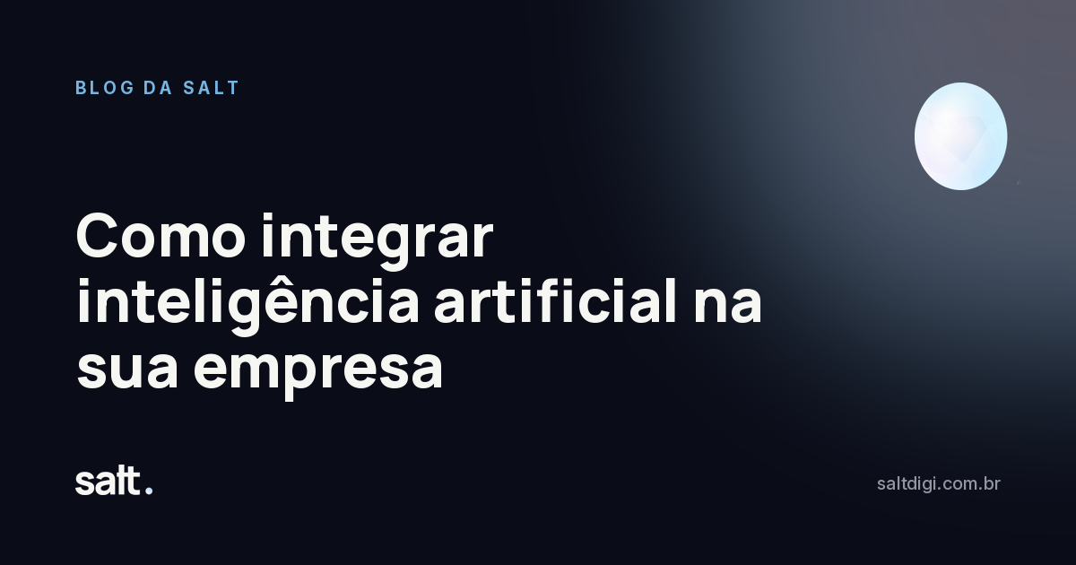 Como integrar inteligência artificial na sua empresa