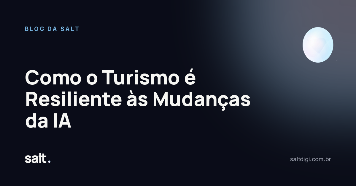 Como o Turismo é Resiliente às Mudanças da IA