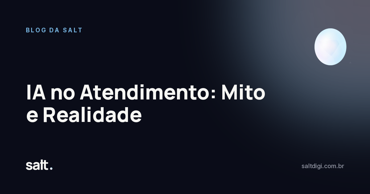 IA no Atendimento: Mito e Realidade
