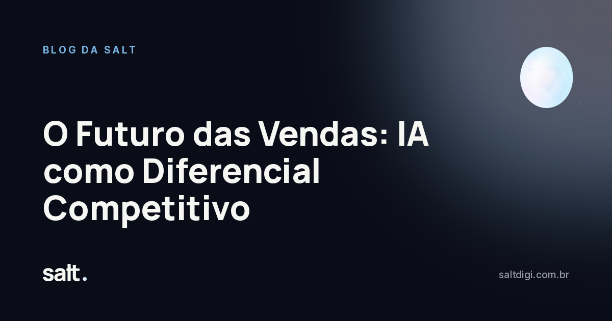 O Futuro das Vendas: IA como Diferencial Competitivo